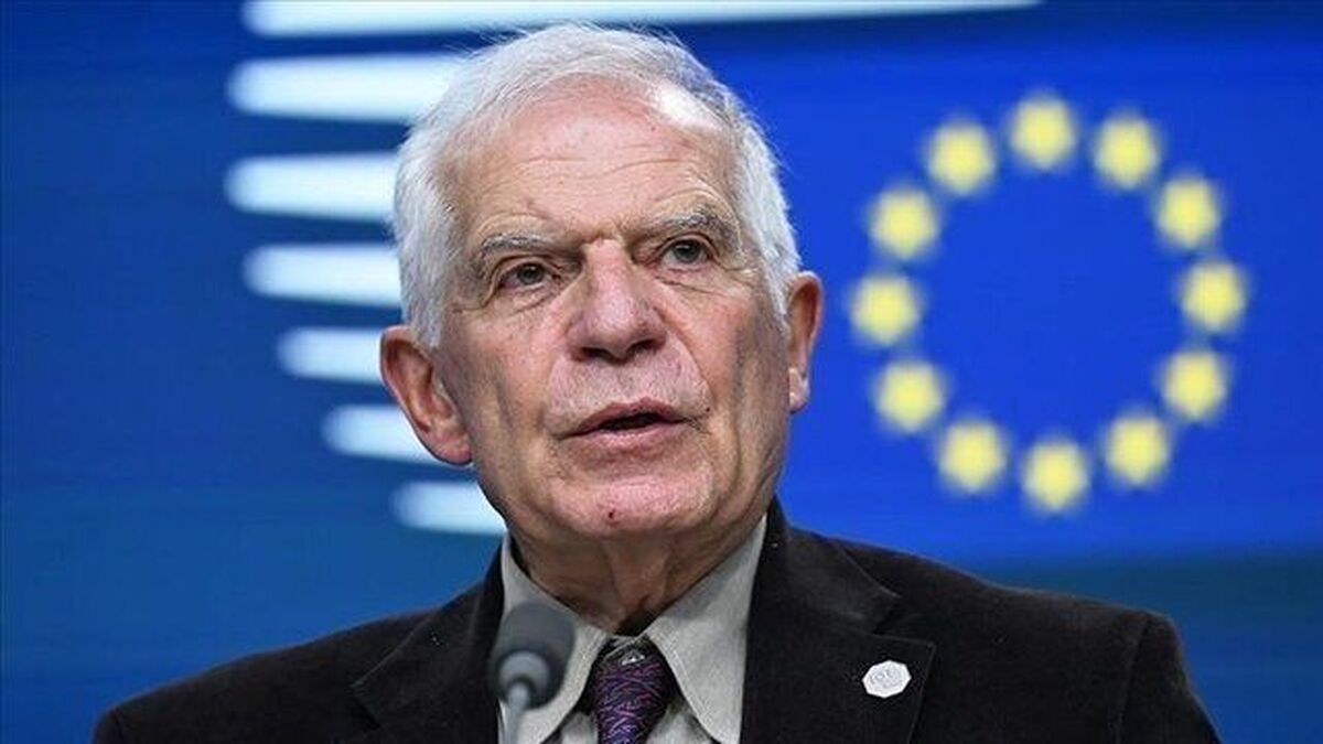 بورل: تمامی بازیگران باید از خود خودداری کامل نشان داده و از تشدید تنشها جلوگیری کنند