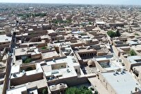 تسهیلات تبصره ۱۸؛ موتور محرک نوسازی بافت‌های فرسوده یزد